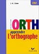 Apprendre l'Orthographe - CM2