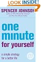 The One Minute Manager - One Minute For Yourself: A Simple Strategy for a Better Life