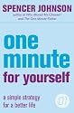 The One Minute Manager - One Minute For Yourself: A Simple Strategy for a Better Life
