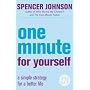 One Minute For Yourself: A Simple Strategy for a Better Life (One Minute Manager)