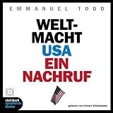 Weltmacht USA , Ein Nachruf, 5 Audio-CDs - Emmanuel Todd