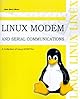 Linux Modem and Serial Communications: A Collection of Linux Howtos (Open Source Library)