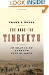 The Race For Timbuktu: In Search Of A...