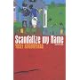 Scandalize My Name: Selected Poems
