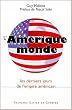 L'Am�rique monde, les derniers jours de l'empire am�ricain