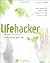 Lifehacker: 88 Tech Tricks to Turbocharge Your Day