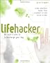 Lifehacker: 88 Tech Tricks to Turbocharge Your Day