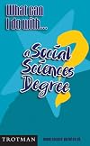What Can I Do with a Social Sciences Degree? (What can I do with...)