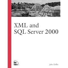XML and SQL Server 2000 (Landmark (New Riders))