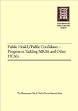 Public health/public confidence : progress in tackling MRSA and other HCAIs