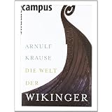Die Welt der Wikingervon "Arnulf Krause"