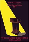 The Cooper Union 2006: The Coming Economic Collapse