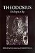 Theodosius: The Empire at Bay (Roman Imperial Biographies)