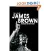 Life of James Brown