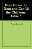 Bust Down the Door and Eat All the Chickens: Issue 3