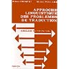 Approche linguistique des probl�mes de traduction anglais-fran�ais