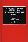 img - for The Economic Consequences of Liability Rules: In Defense of Common Law Liability book / textbook / text book
