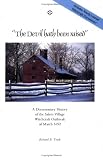 The Devil Hath Been Raised: A Documentary History of the Salem Village Witchcraft Outbreak of March 1692