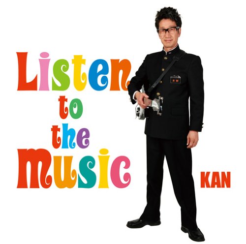 Listen to the Music KAN