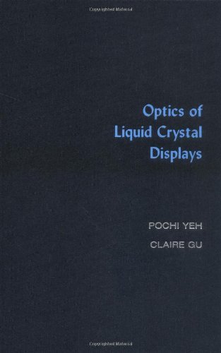 Optics of Liquid Crystal Displays (Wiley Series in Pure and Applied Optics) On Sale