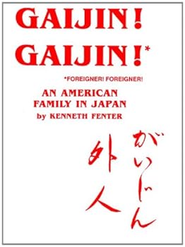 gaijin gaijin - kenneth fenter gaijin gaijin - kenneth fenter
