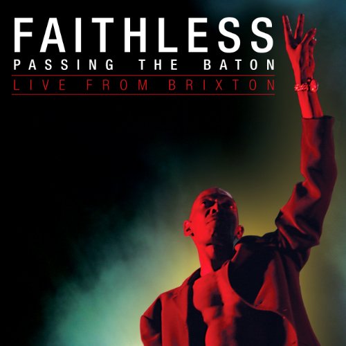Faithless - Passing The Baton - Live From Brixton - Zortam Music