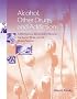 Alcohol, Other Drugs, And Addictions: A Professional Development Manual For Social Work And The Human Services