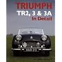 Triumph TR2, 3 and 3A in Detail (In Detail) (In Detail (Herridge & Sons))