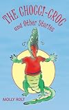 The Chocci Croc and Other Stories