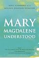 Mary Magdalene Understood