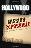Hollywood Mission: Possible: Piercing the Darkness of a Decadent Industry