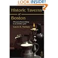 Historic Taverns of Boston: 370 years of tavern history in one definitive guide by Gavin R. Nathan