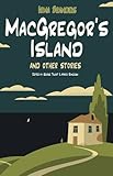 MacGregor's island and other stories