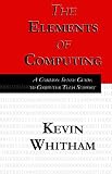 The Elements of Computing: A Common Sense Guide to Computer Tech Support