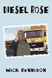 Cover of Diesel Rose by Mick Rennison 0755210433