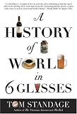 A History of the World in 6 Glasses