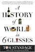 A History of the World in 6 Glasses