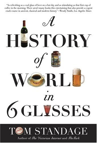 A History of the World in 6 Glasses under Cooking, Food & Wine in The Books Store