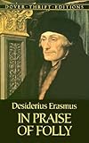 In Praise of Folly (Dover Thrift Editions)