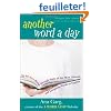 Another Word A Day: An All-new Romp Through Some Of The Most Unusual And Intriguing Words In English
