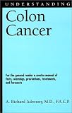 Understanding Colon Cancer (Understanding Health and Sickness Series)