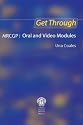 Get Through MRCGP: Oral and New Video Modules: Oral and Video Modules: Oral & Video Modules (Get Through Series)