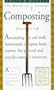Smith & Hawken: Hands On Gardener: Composting (Smith & Hawken the Hands-On Gardener)