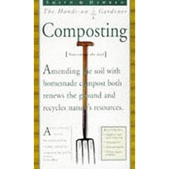 Smith & Hawken: Hands On Gardener: Composting (Smith & Hawken the Hands-on Gardener)