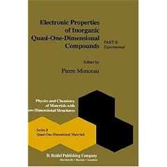 Electronic Properties of Inorganic Quasi-One-Dimensional Compounds: Part II: Experimental (Physics and Chemistry of Materials with B:) (Pt. 2)
