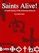 Saints Alive!: A Brief History of the Christian Church