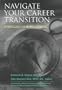 Navigate Your Career Transition: Strategies for Nurse Leaders