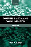 Review Clarendon Press  / Computer Media and Communication: A Reader (Oxford Readers in Media & Communication)