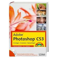 Adobe Photoshop CS3 - Premium-Edition: Einsteigen - Anwenden - Nachschlagen