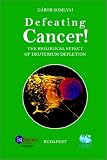 Defeating Cancer!: The Biological Effect of Deuterium Depletion